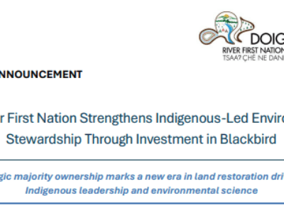 Doig River First Nation Strengthens Indigenous-Led Environmental Stewardship Through Investment in Blackbird